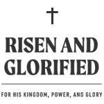 risen-and-glorified